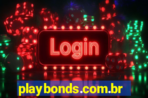 playbonds.com.br jogar gratis