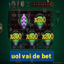 uol vai de bet