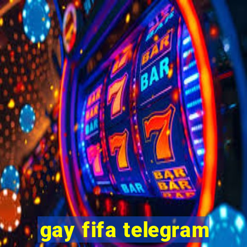 gay fifa telegram