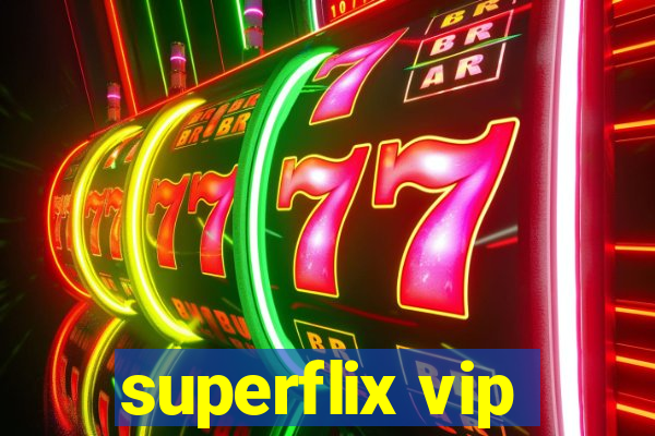 superflix vip