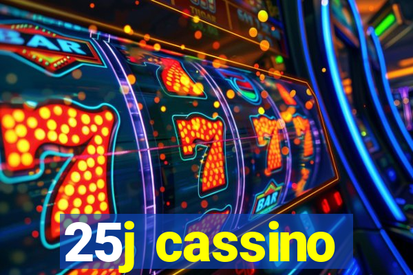 25j cassino