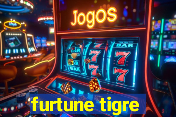 furtune tigre