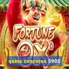 quina concurso 5905