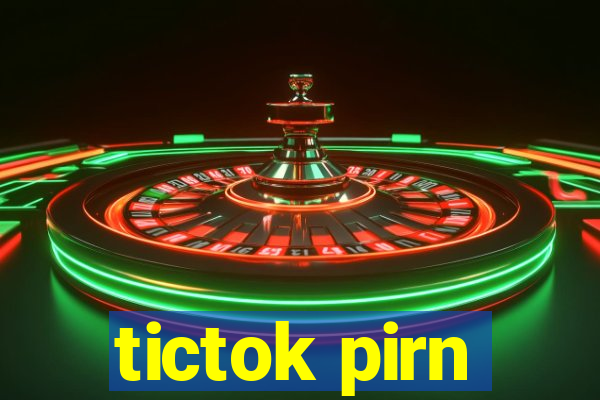 tictok pirn