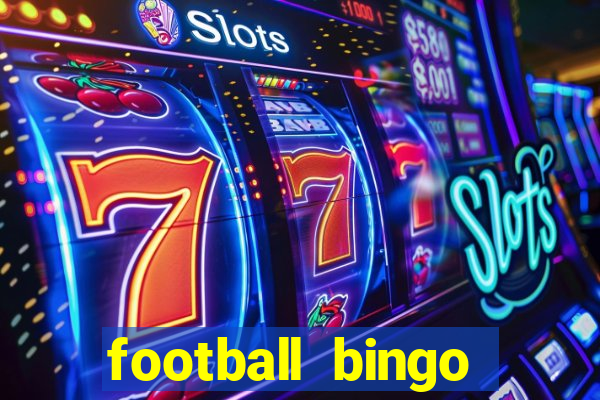 football bingo online - play now