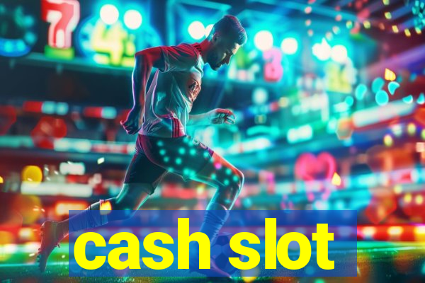 cash slot