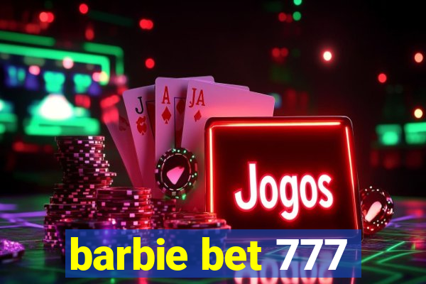 barbie bet 777