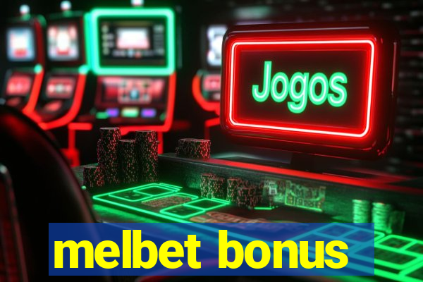 melbet bonus