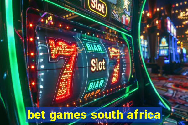 bet games south africa