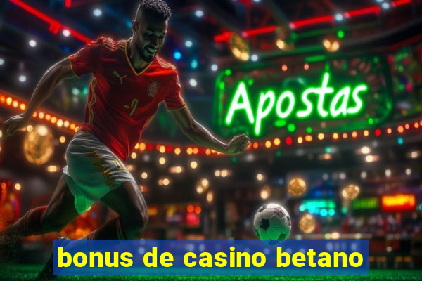 bonus de casino betano