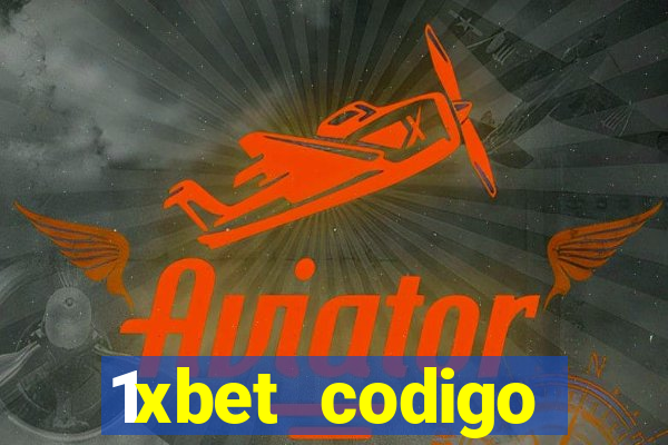 1xbet codigo promocional portugal