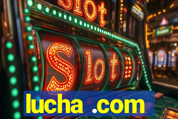 lucha .com