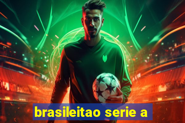 brasileitao serie a