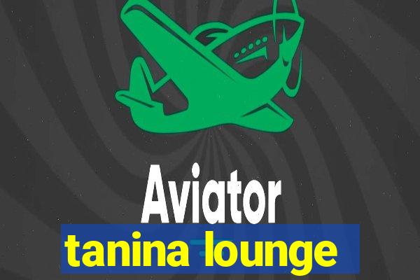 tanina lounge