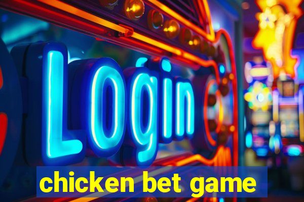 chicken bet game