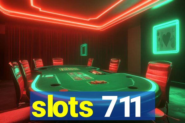 slots 711