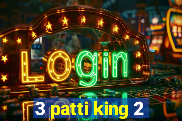 3 patti king 2