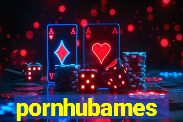 pornhubames