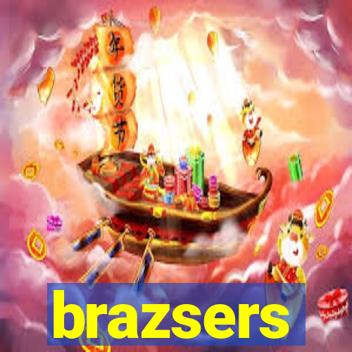 brazsers