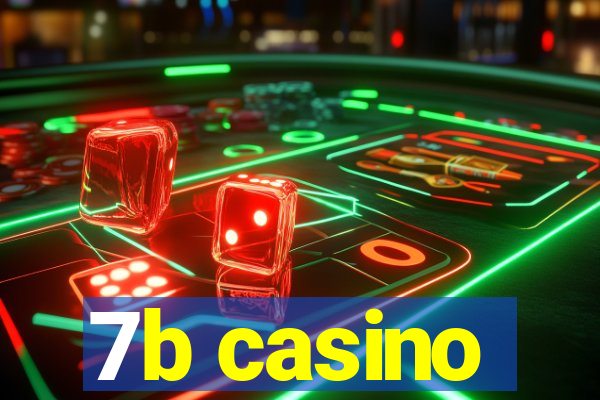 7b casino