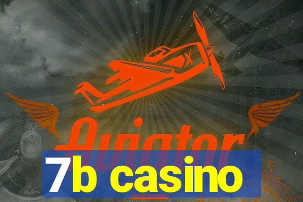 7b casino