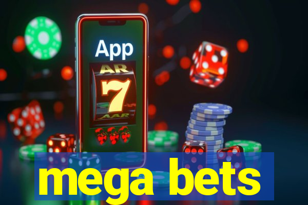 mega bets