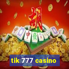 tik 777 casino