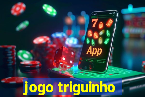 jogo triguinho