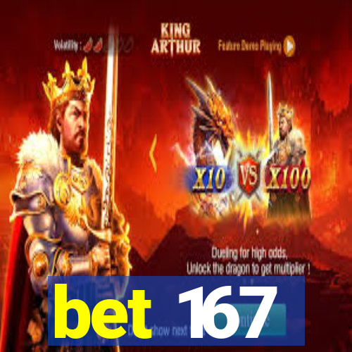 bet 167