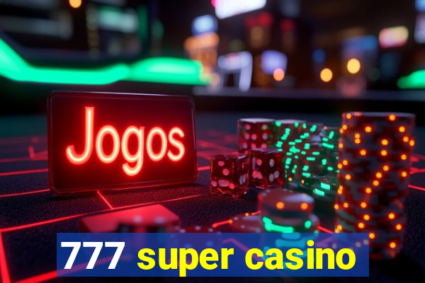 777 super casino