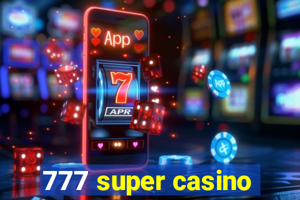 777 super casino