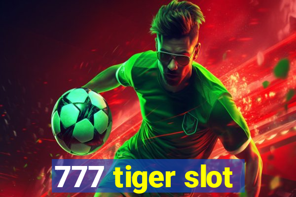 777 tiger slot