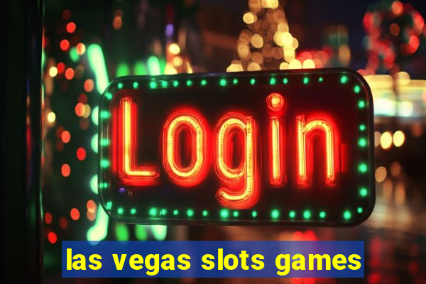 las vegas slots games