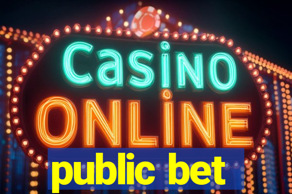 public bet