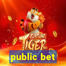 public bet