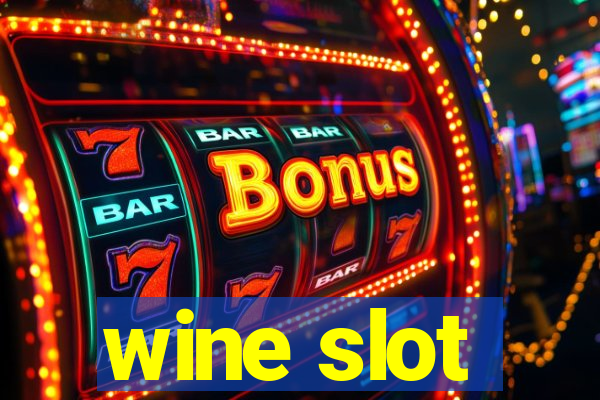 wine slot