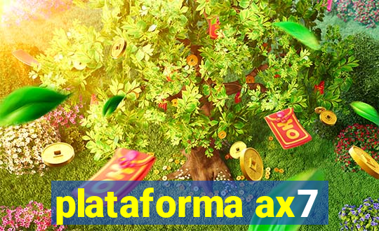 plataforma ax7