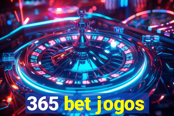 365 bet jogos