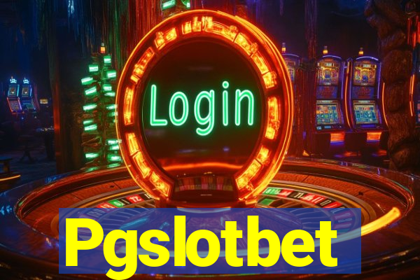 Pgslotbet