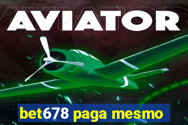 bet678 paga mesmo