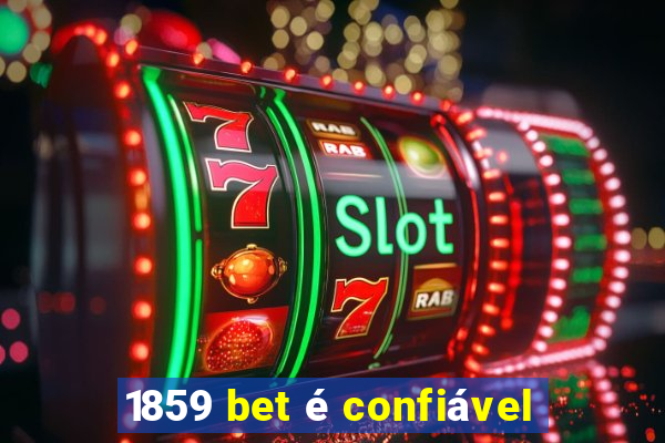 1859 bet é confiável