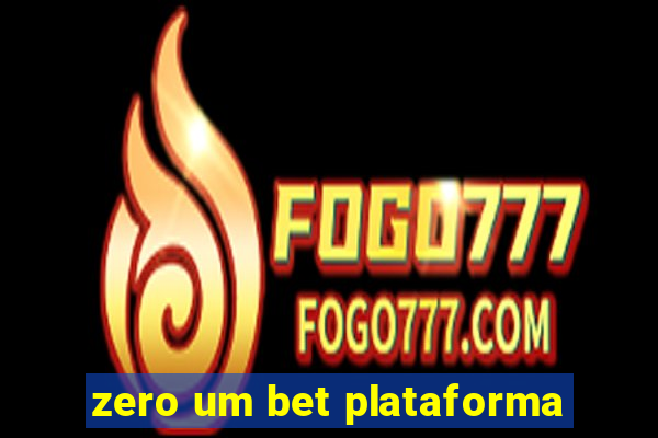 zero um bet plataforma