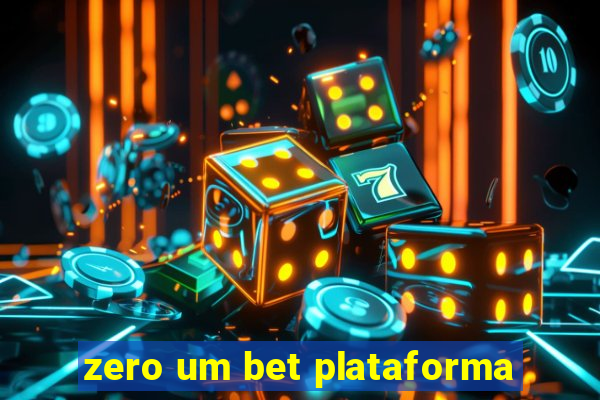 zero um bet plataforma