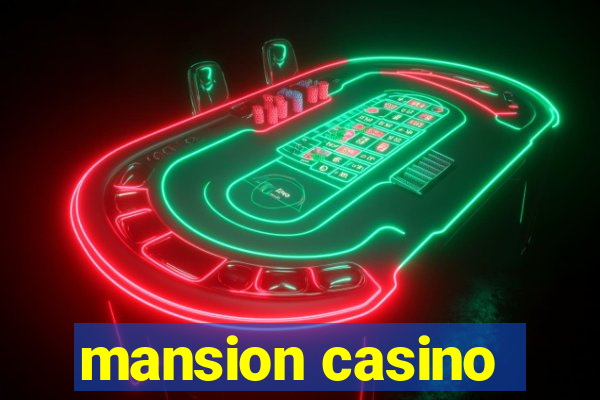 mansion casino