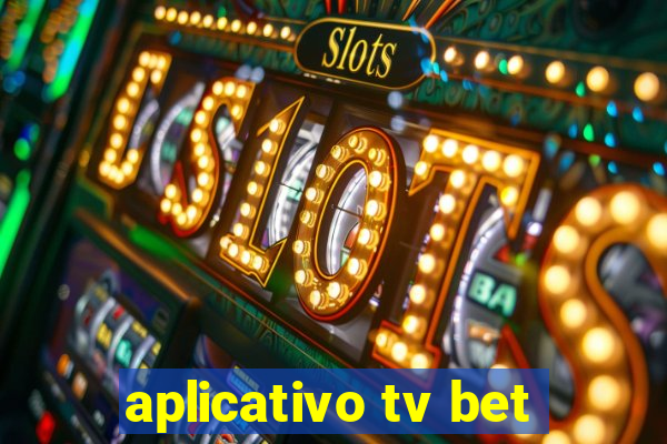 aplicativo tv bet