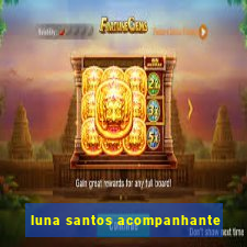 luna santos acompanhante