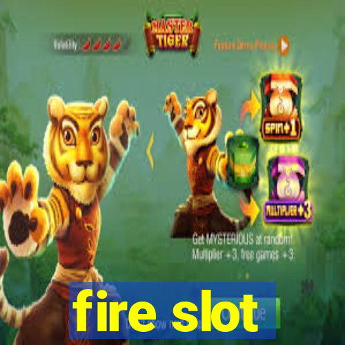 fire slot