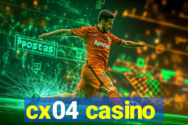 cx04 casino