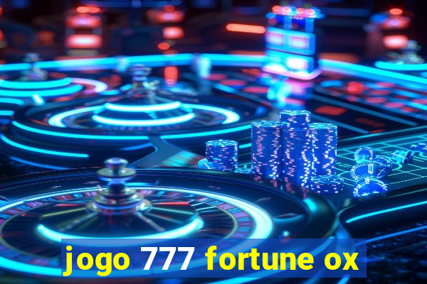 jogo 777 fortune ox