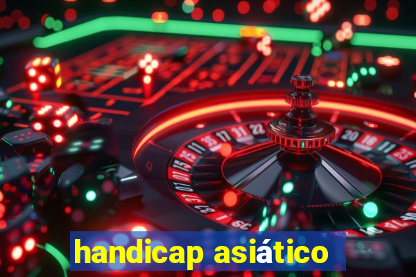 handicap asiático